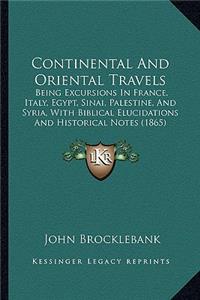 Continental and Oriental Travels