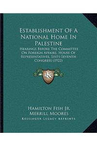 Establishment Of A National Home In Palestine