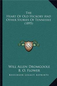 The Heart Of Old Hickory And Other Stories Of Tennessee (1895)