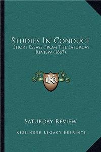 Studies In Conduct
