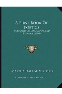 A First Book Of Poetics