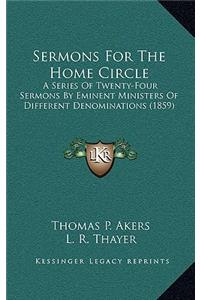 Sermons For The Home Circle