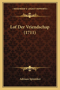 Lof Der Vriendschap (1711)