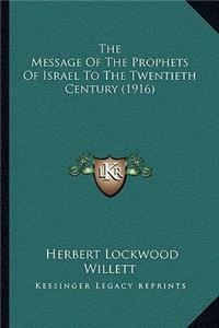 The Message Of The Prophets Of Israel To The Twentieth Century (1916)