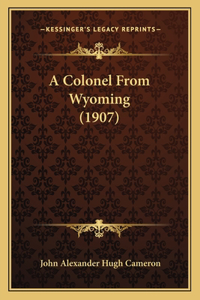 A Colonel From Wyoming (1907)