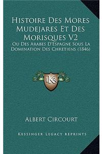 Histoire Des Mores Mudejares Et Des Morisques V2