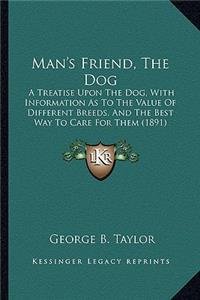 Man's Friend, The Dog