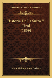 Historia De La Suiza Y Tirol (1839)