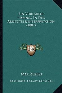 Ein Vorlaufer Lessings In Der Aristotelesinterpretation (1887)