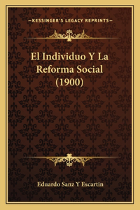 El Individuo Y La Reforma Social (1900)