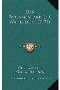 Parlamentarische Wahlrecht (1901)