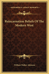 Reincarnation Beliefs Of The Modern West