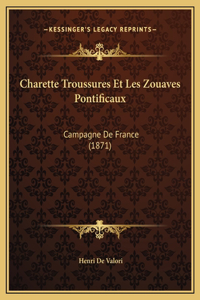 Charette Troussures Et Les Zouaves Pontificaux