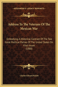 Address To The Veterans Of The Mexican War