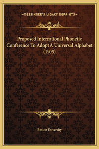 Proposed International Phonetic Conference To Adopt A Universal Alphabet (1905)