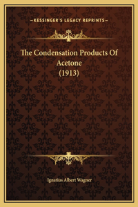The Condensation Products Of Acetone (1913)