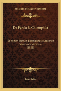 De Pyrola Et Chimophila