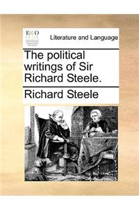 The Political Writings of Sir Richard Steele.