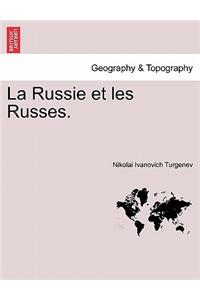 La Russie et les Russes.
