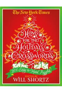 The New York Times Home for the Holidays Crosswords: 200 Easy to Hard Puzzles