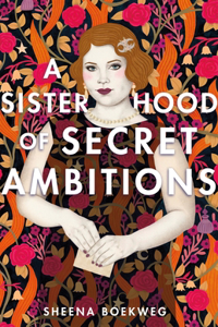 Sisterhood of Secret Ambitions
