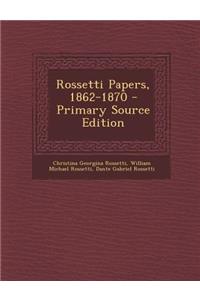 Rossetti Papers, 1862-1870