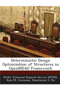 Deterministic Design Optimization of Structures in Openmdao Framework
