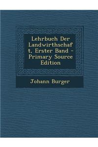 Lehrbuch Der Landwirthschaft, Erster Band