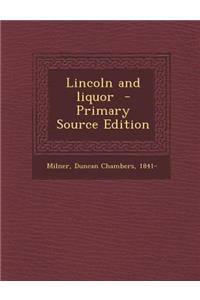 Lincoln and Liquor