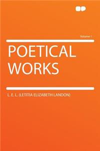 Poetical Works Volume 1