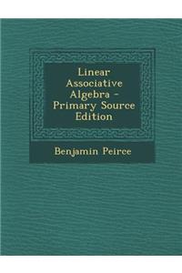 Linear Associative Algebra