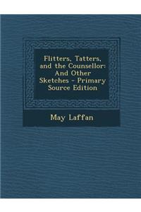 Flitters, Tatters, and the Counsellor