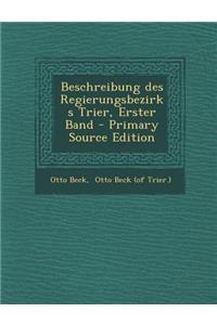Beschreibung Des Regierungsbezirks Trier, Erster Band