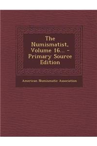 The Numismatist, Volume 16... - Primary Source Edition