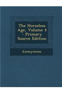 The Horseless Age, Volume 4