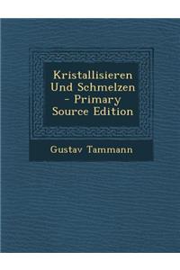 Kristallisieren Und Schmelzen