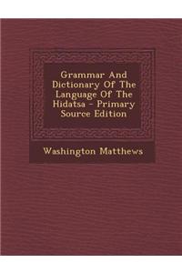 Grammar and Dictionary of the Language of the Hidatsa