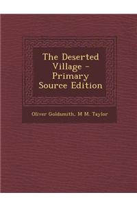 The Deserted Village - Primary Source Edition