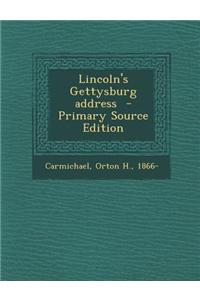 Lincoln's Gettysburg Address - Primary Source Edition