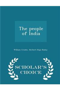 The People of India - Scholar's Choice Edition