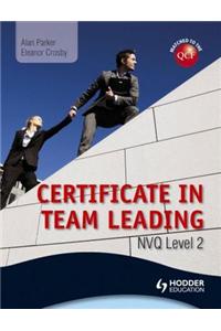 Level 2 Nvq Certificate in Team Leading (Qcf)
