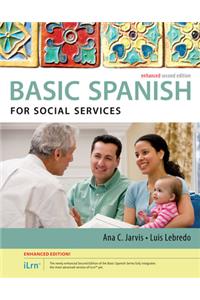 Spanish for Social Services Enhanced Edition: The Basic Spanish Series (with Ilrn Heinle Learning Center, 4 Terms (24 Months) Printed Access Card)