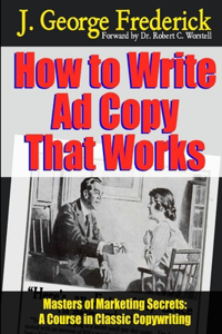 How to Write Ad Copy That Works - Masters of Marketing Secrets