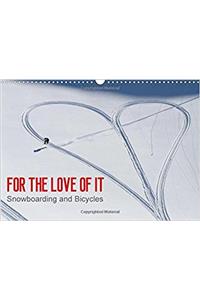 For the Love of it - Snowboarding and Bicycles / UK-Version 2017