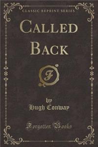 Called Back (Classic Reprint)