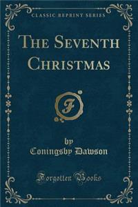 The Seventh Christmas (Classic Reprint)
