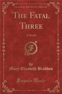 The Fatal Three