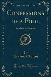 Confessions of a Fool