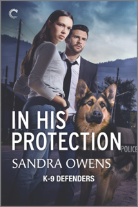 In His Protection: A Novel of Romantic Suspense