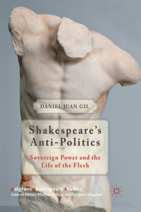 Shakespeare's Anti-Politics